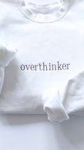 Overthinker™ Embroidered Sweatshirt