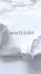 Overthinker™ Embroidered Sweatshirt
